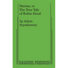 Marian, or the True Tale of Robin Hood
