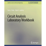 Circuit Analysis Laboratory Workbook
