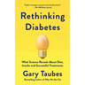 Rethinking Diabetes: What Science Reveals about Diet, Insulin, and Successful Treatments