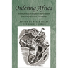 Ordering Africa: Anthropology, European Imperialism and the Politics of Knowledge