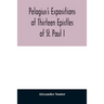 Pelagius's expositions of thirteen epistles of St. Paul I