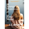 The Strange Disappearance of Rose Stone