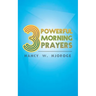 3 Powerful Morning Prayers