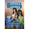 Ladybuck On Ladybuck: Seven Lesbian Tales Of The Tingleverse