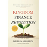 Kingdom Finance Revolution: Building Your Life as an Altar of Blessing