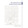 The Colonial Towns of Piedmont North Carolina