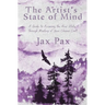 The Artist's State of Mind: A Guide to Accessing the Flow State Through Mastery of Your Chosen Craft