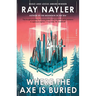Where the Axe Is Buried