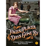 Faces, Places, and Days Gone By - Volume 1: A Pictorial History of Michigan's Upper Peninsula
