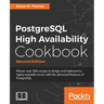 PostgreSQL High Availability Cookbook, Second Edition