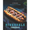 Riverdale Cookbook: The Chock'lit Kitchen