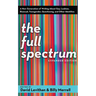 The Full Spectrum: A New Generation of Writing About Gay, Lesbian, Bisexual, Transgender, Questioning, and Other Identities