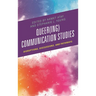 Queer(ing) Communication Studies: Disruptions, Discussions, and Pathways