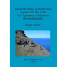 Social Dynamics in South-West England AD 350-1150: An Exploration of Maritime Oriented Identity