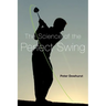 Science of the Perfect Swing