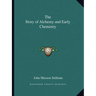 The Story of Alchemy and Early Chemistry