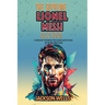 Lionel Messi: The supreme Quiz an Triva book on the Inter Miami Soccer Superstar