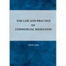 The Law and Practice of Commercial Mediation