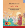 The Wild Swans - قوهای وحشی (English - Persian, Farsi, Dari): Bilingual children's book based on