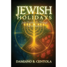 Jewish Holidays: Jesus Teaches Us Through Sacred Seasons