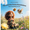 Pip and the Fuzzy Bumblebee: How Friendship Grows