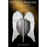 Spiritual Warfare, My Battle: Angels, Demons & Spiritual Warfare What Every Believer Needs to Know