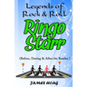 Legends of Rock & Roll - Ringo Starr (Before, During & After the Beatles)
