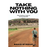 Take Nothing With You