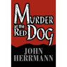 Murder at the Red Dog