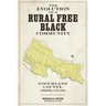 The Evolution of a Rural Free Black Community: Goochland County, Virginia, 1728-1832
