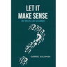 Let It Make Sense: My Truth, My Journey