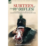 Surtees of the 95th Rifles - A Soldier of the 95th (Rifles) in the Peninsular Campaign of the Napoleonic Wars