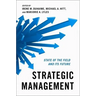 Strategic Management: State of the Field and Its Future