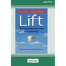 Lift: The Fundamental State of Leadership (Second Edition) [Standard Large Print 16 Pt Edition]