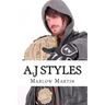 A.J Styles: "The Phenomenal One"