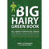 The Big Hairy Green Book: All About Artificial Grass