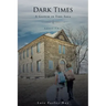 Dark Times: A Glitch in Time Saga