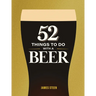52 Things to Do with a Beer
