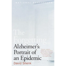 The Forgetting: Alzheimer's: Portrait of an Epidemic