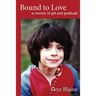 Bound to Love: a memoir of grit and gratitude