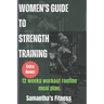 Women's Guide To Strength Training: Guide to strength Training