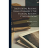 The Federal Reserve Hoax (formerly The Federal Reserve Corporation): the Age of Deception