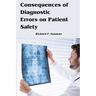 Consequences of Diagnostic Errors on Patient Safety