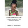Sculpt Your Character-: "A Once in a Lifetime" Kind of Child- Camara Kayley Mcdowell