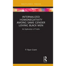 Internalized Homonegativity Among Same Gender Loving Black Men: An Exploration of Truths
