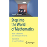 Step Into the World of Mathematics: Math Is Beautiful and Belongs to All of Us