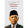 A Prince in a Republic: The Life of Sultan Hamengku Buwono IX of Yogyakarta