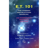 E.T. 101: The Cosmic Instruction Manual