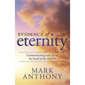 Evidence of Eternity: Communicating with Spirits for Proof of the Afterlife