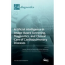 Artificial Intelligence in Image-Based Screening, Diagnostics, and Clinical Care of Cardiopulmonary Diseases